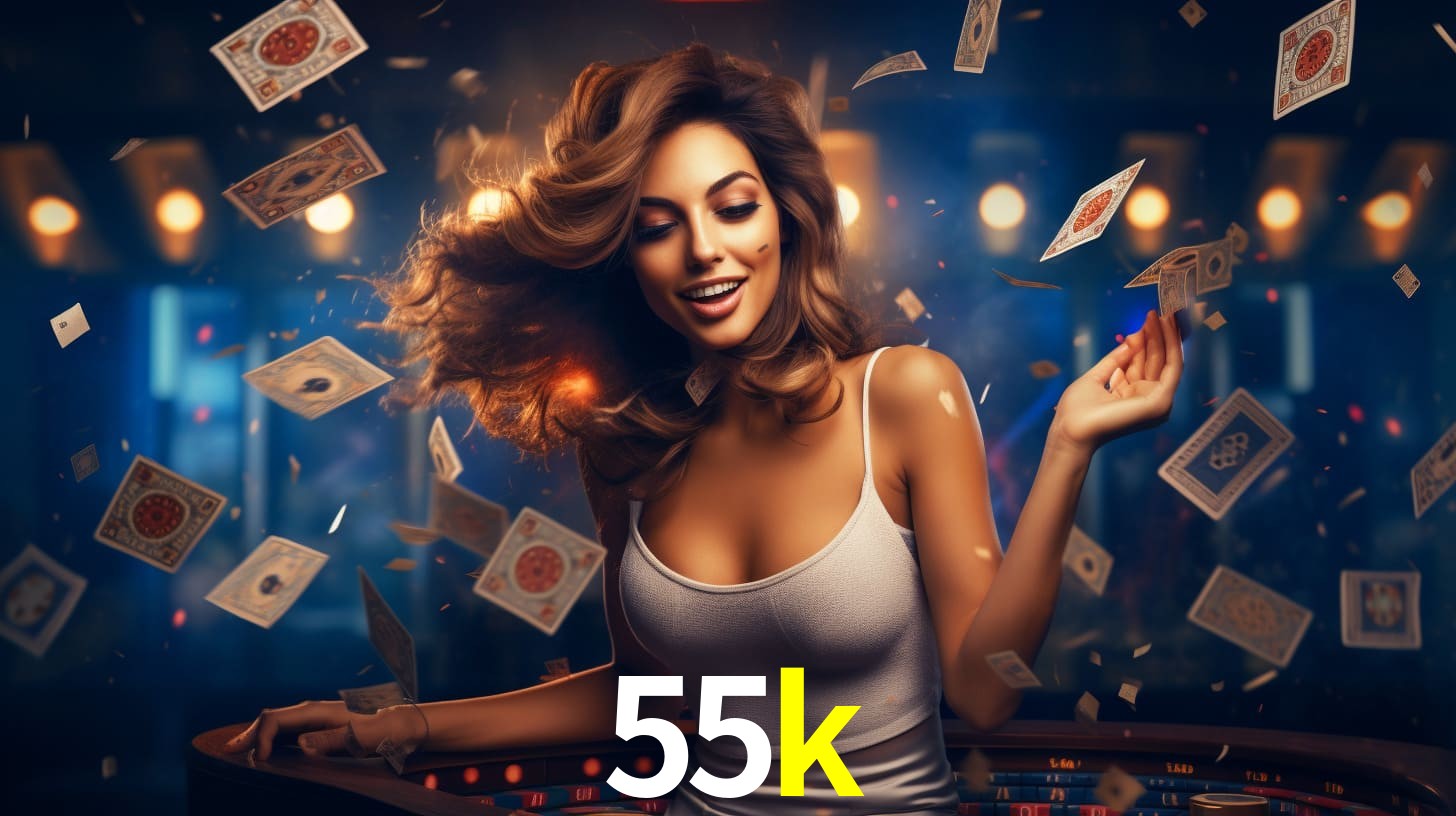 Sinta a adrenalina dos jogos de cassino com 55k